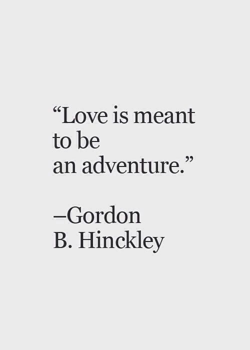 lOVE IS AN ADVENTURE QUOTE