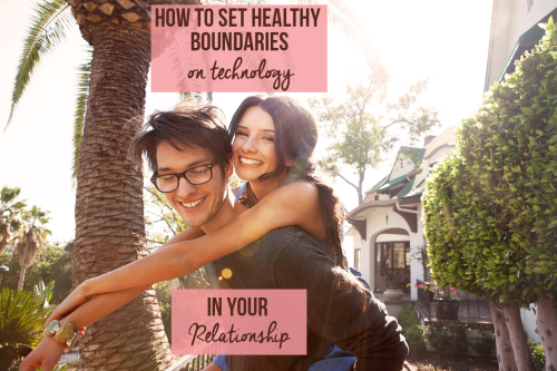 setting healthy boundaries on technology in your relationship