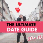 The Ultimate Date Idea Guide – 50+ Date Ideas